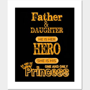 Father and Daughter He is Her Hero She is his One and Only Princess Father's Day Posters and Art